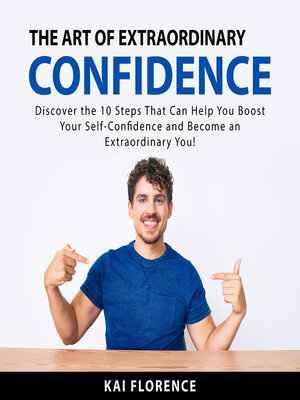 cover image of The Art of Extraordinary Confidence